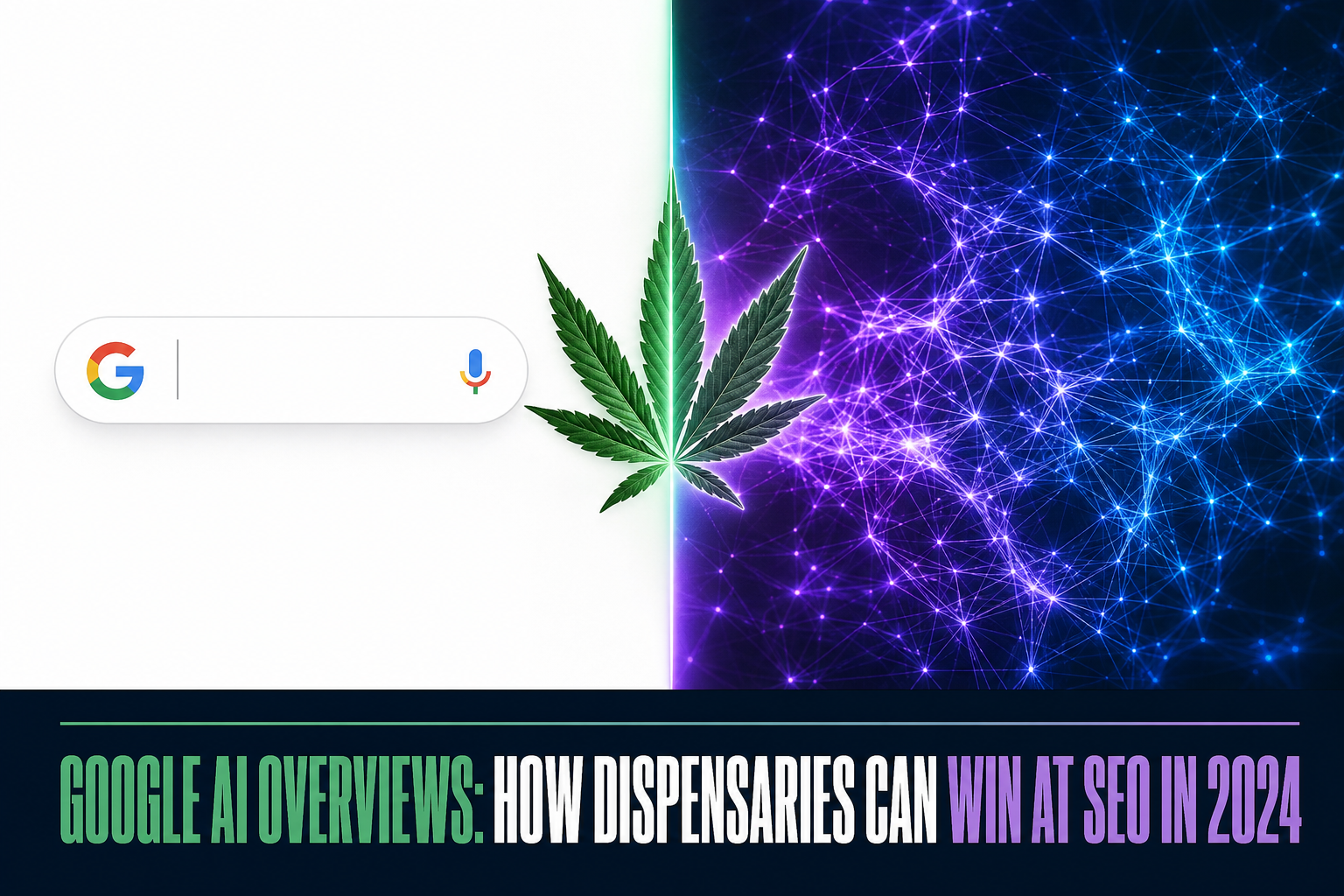 Google AI Overviews: How Dispensaries Can Win at SEO in 2024